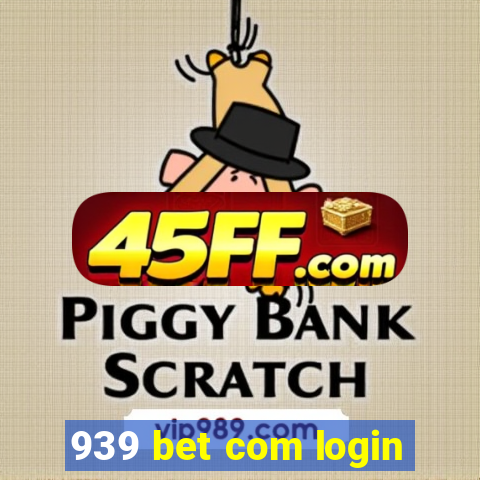 939 bet com login
